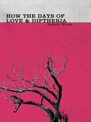 cover image of How the Days of Love and Diphtheria